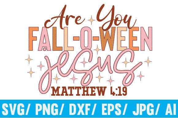 Are You Fall-o-ween Jesus PNG T-Shirt Designs