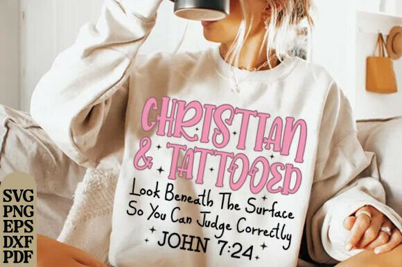 Christian & Tattooed Shirt, John 7:24 T-Shirt Designs