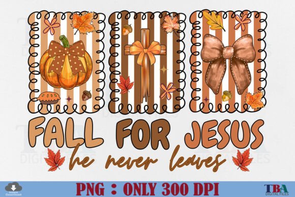 Fall for Jesus He Never Leaves T-Shirt Designs