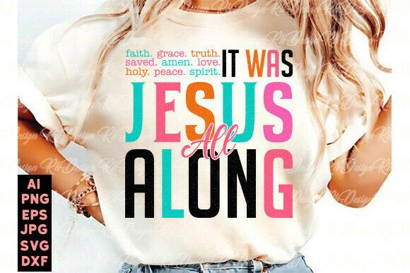 It Was Jesus All Along SVG