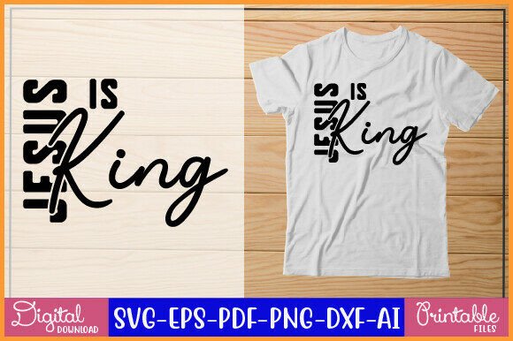 Jesus is King T Shirt Design