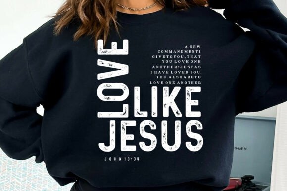 Love Like Jesus SVG: Christian T-Shirt Designs