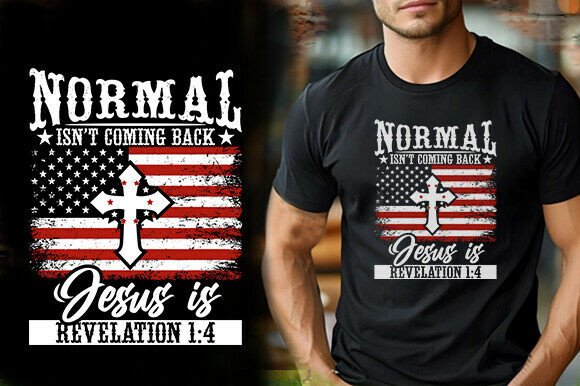 NORMAL ISN’T COMING BACK JESUS is REVELA T-Shirt Designs